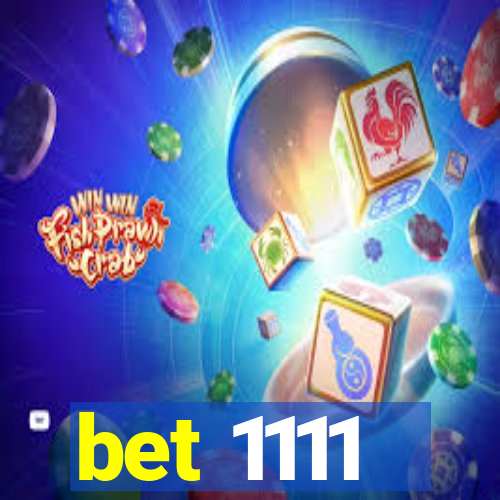 bet 1111